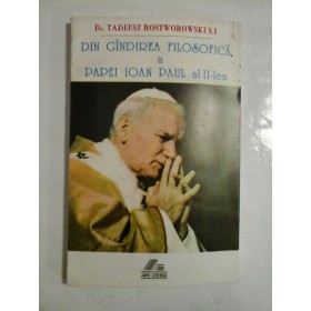 DIN GINDIREA FILOSOFICA A PAPEI IOAN PAUL AL II-LEA - DR. TADEUSZ ROSTWOROWSKI S. J.